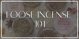 Loose Incense 101