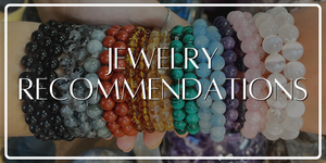 Jewelry Recommendations for ALL Your Needs